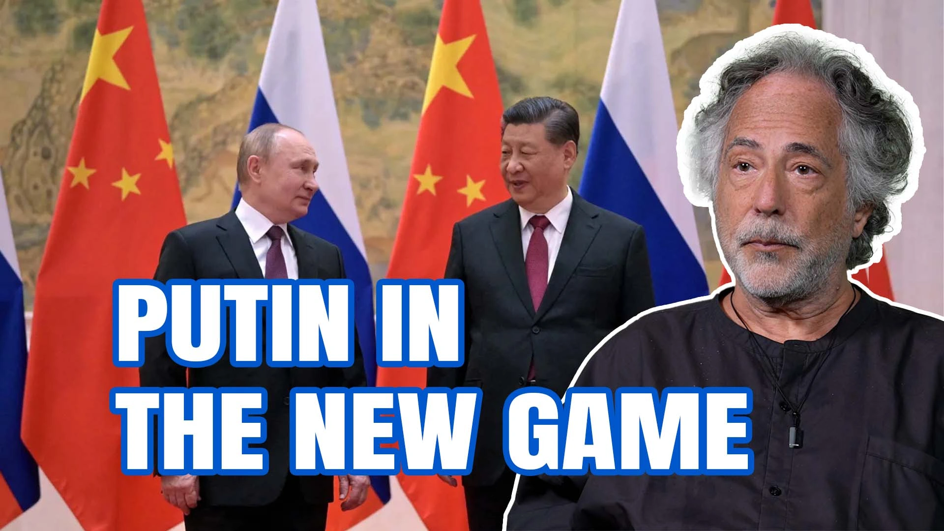Putin in China: The New U.S.–Russia–China Equation| Pepe Escobar